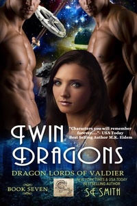  S.E. Smith - Twin Dragons - Dragon Lords of Valdier, #7.