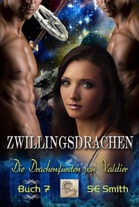  S.E. Smith - Zwillingsdrachen - Die Drachenfürsten von Valdier, #7.