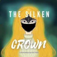  S.E. Velez - The Silken Crown.