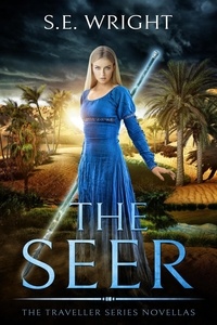  S.E. Wright - The Seer - The Traveller Series Novellas.