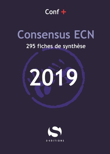 Consensus ECN. 295 fiches de synthèse  Edition 2019