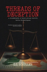 Threads of Deception: Part Two: A Heart Exposed