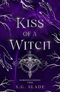  S.G. Slade - Kiss of a Witch - Darkness Rising, #2.