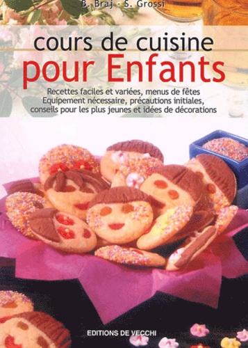 S Grossi et B Braj - Cours De Cuisine Pour Enfants.