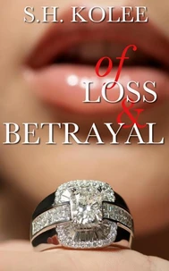Of Loss &amp; Betrayal