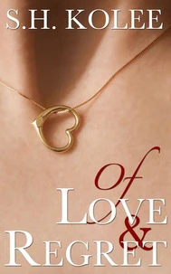 Of Love &amp; Regret