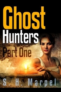  S. H. Marpel - Ghost Hunters - Ghost Hunters Mystery Parables.