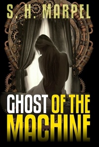  S. H. Marpel - Ghost of the Machine - Ghost Hunters Mystery-Detective.