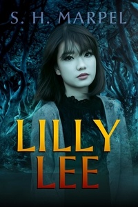  S. H. Marpel - Lilly Lee - Ghost Hunters Mystery Parables.