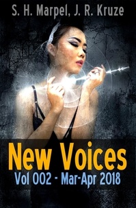  S. H. Marpel et  J. R. Kruze - New Voices Vol 002 Mar-Apr 2018 - Speculative Fiction Parable Collection.