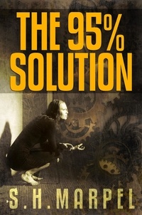  S. H. Marpel - The 95% Solution - Ghost Hunters Mystery Parables.