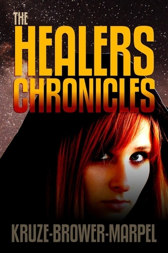  S. H. Marpel et  C. C. Brower - The Healers Chronicles - Speculative Fiction Parable Anthology.
