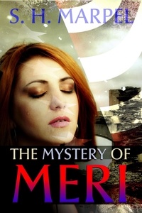  S. H. Marpel - The Mystery of Meri - Ghost Hunters Mystery Parables.