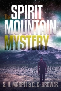  S. H. Marpel et  C. C. Brower - The Spirit Mountain Mystery - Ghost Hunters Mystery-Detective.