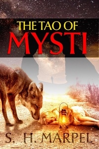  S. H. Marpel - The Tao of Mysti - Ghost Hunters Mystery Parables.