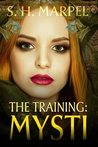  S. H. Marpel - The Training: Mysti - Ghost Hunters Mystery-Detective.