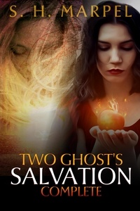  S. H. Marpel - Two Ghost's Salvation - Complete - Ghost Hunters - Salvation.