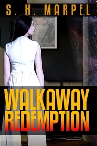  S. H. Marpel - Walkaway Redemption - Ghost Hunters Mystery Parables.