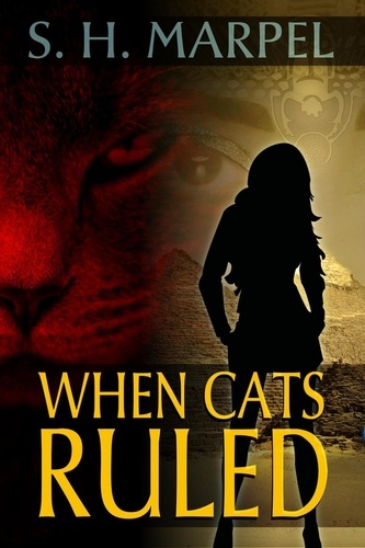  S. H. Marpel - When Cats Ruled - Ghost Hunters Mystery Parables.