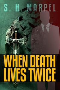  S. H. Marpel - When Death Lives Twice - Ghost Hunters Mystery Parables.