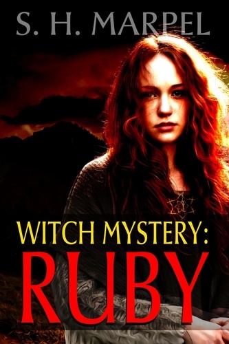  S. H. Marpel - Witch Mystery: Ruby - Mystery-Detective Fantasy.