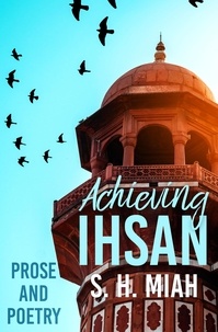 Epub ebooks à télécharger Achieving Ihsan  - Poetry Collections, #3 (French Edition)