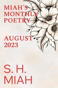  S. H. Miah - August 2023 - A Muslim Poetry Collection - Miah's Monthly Poetry.