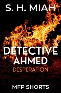  S. H. Miah - Desperation - Private Detective Ahmed Mystery Short Stories.
