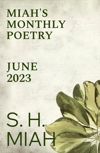  S. H. Miah - June 2023 - Miah's Monthly Poetry.
