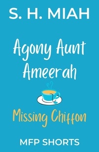 Meilleurs livres à lire télécharger Missing Chiffon  - Agony Aunt Ameerah Short Stories