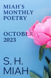  S. H. Miah - October 2023 - Miah's Monthly Poetry.