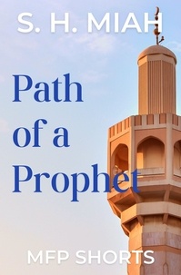  S. H. Miah - Path of a Prophet.