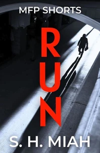 Run - A Muslim Thriller Short Story