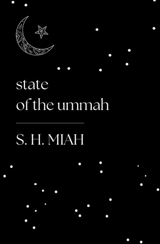  S. H. Miah - State of the Ummah - Poetry Collections, #1.
