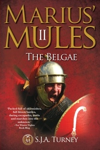  S.J.A. Turney - Marius' Mules II: The Belgae - Marius' Mules, #2.