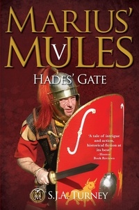  S.J.A. Turney - Marius' Mules V: Hades' Gate - Marius' Mules, #5.