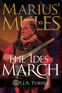  S.J.A. Turney - Marius' Mules XV: The Ides of March.
