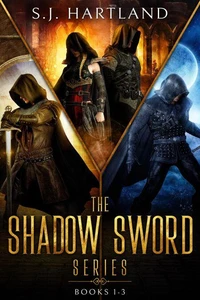 The Shadow Sword series, books 1-3