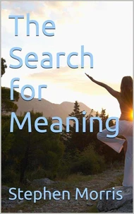 The Search for Meaning