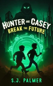 Hunter and Casey Break the Future
