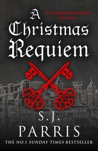 S. J. Parris - A Christmas Requiem - A Novella.
