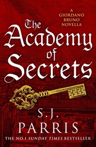 S. J. Parris - The Academy of Secrets: A Novella.