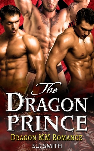  S.J. Smith - The Dragon Prince - Dragon MM Romance.