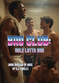 Hole Lotta Bro