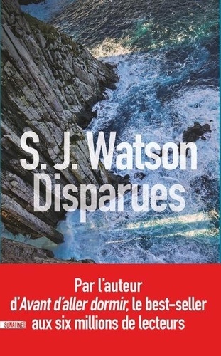 Disparues de S. J. Watson - Grand Format - Livre - Decitre