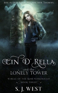  S. J. West - Cin d'Rella and the Lonely Tower - Circle of the Rose Chronicles, #3.