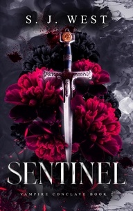  S. J. West - Sentinel - Vampire Conclave, #2.