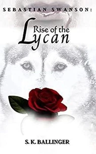 Sebastian Swanson - Rise of the Lycan
