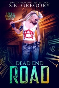  S. K. Gregory - Dead End Road - Road To Nowhere, #5.