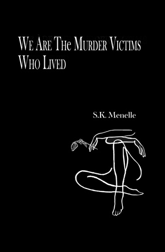  S.K. Menelle - We Are The Murder Victims Who Lived.